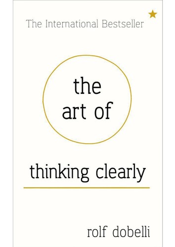 The Art of Thinking Clearly — cover