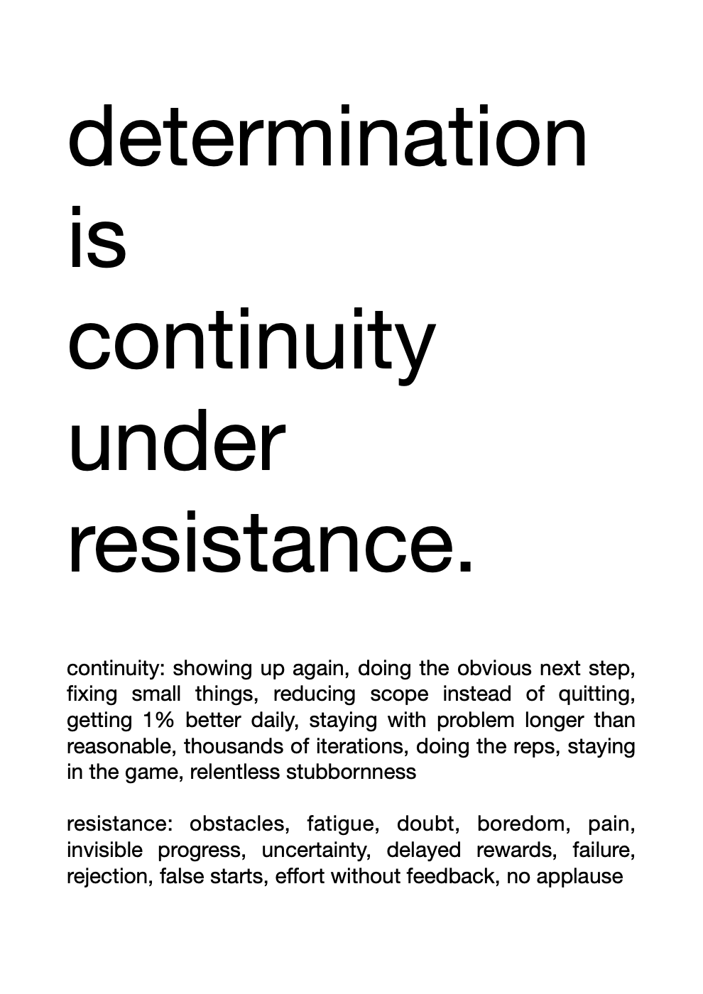 Determination is continuity