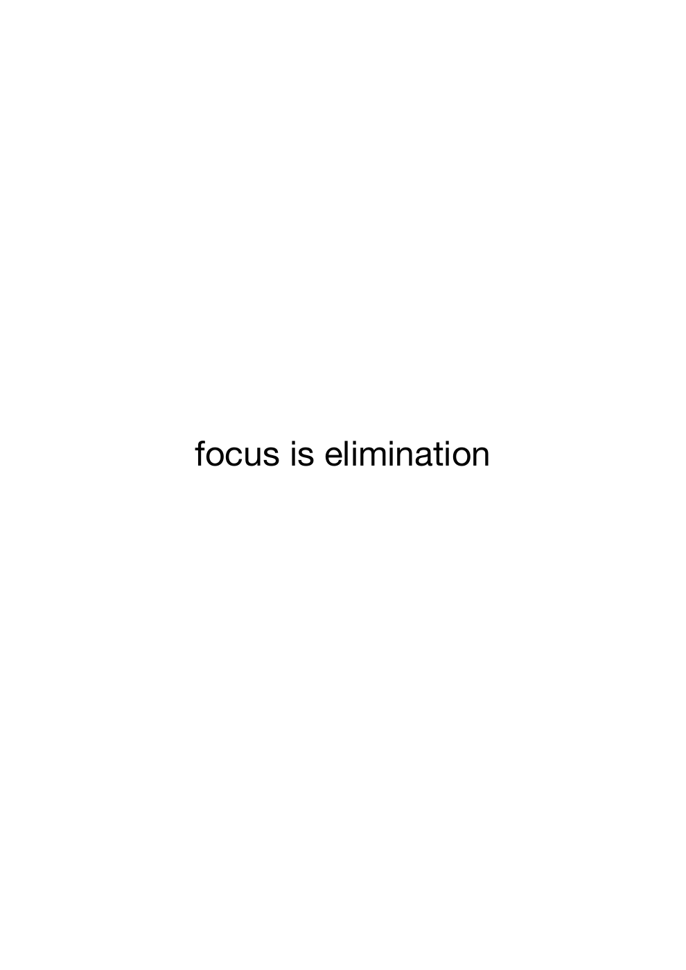 focus is elimination