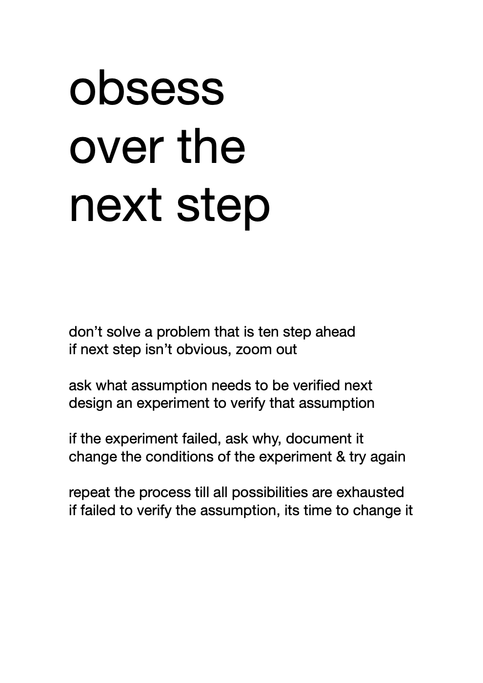 Obsess over the next step